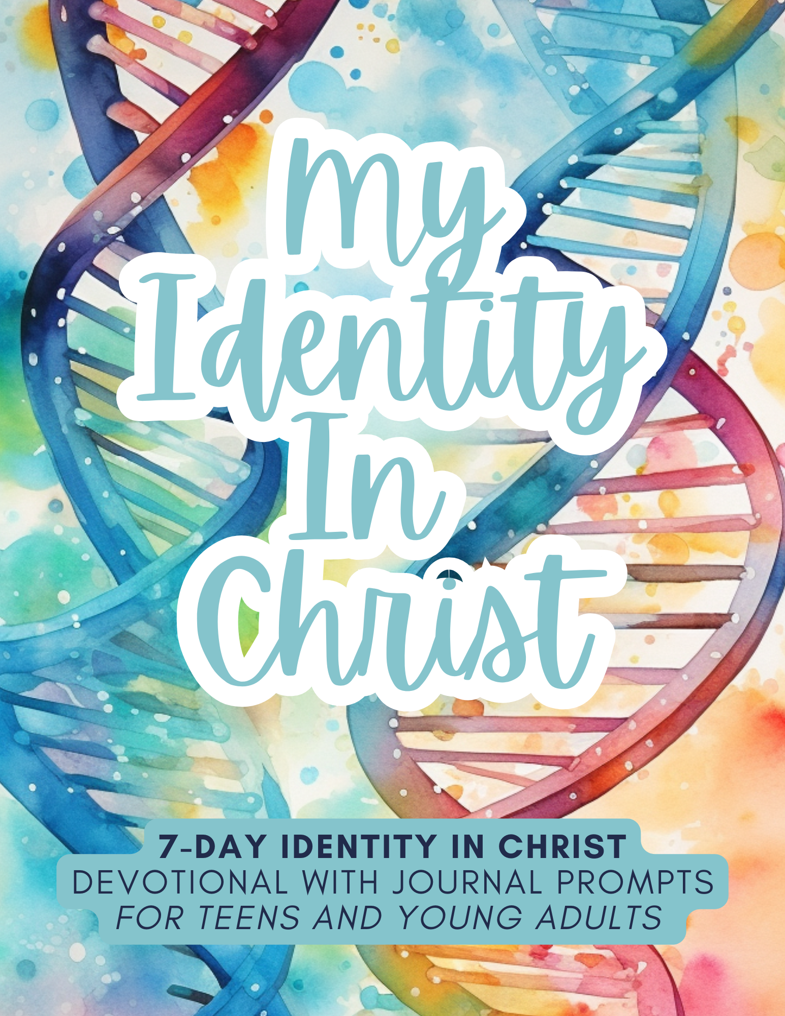 My Identity in Christ - 7-Day Teen Devo